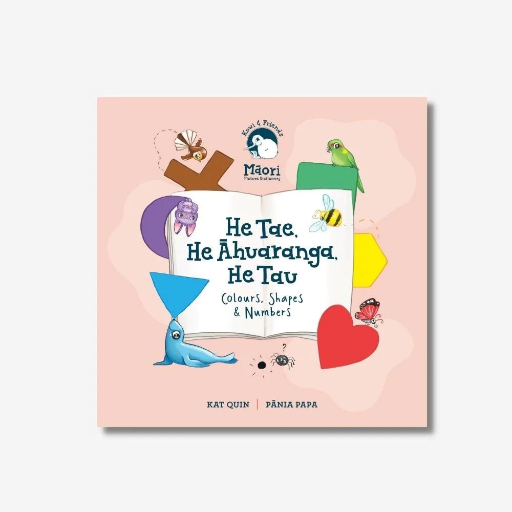He Tae, He Āhuaranga, He Tau - Colours, Shapes & Numbers Board Book