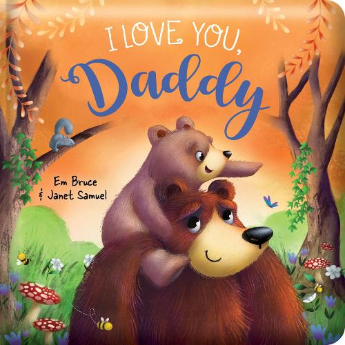 I Love You Daddy Padded Board Book