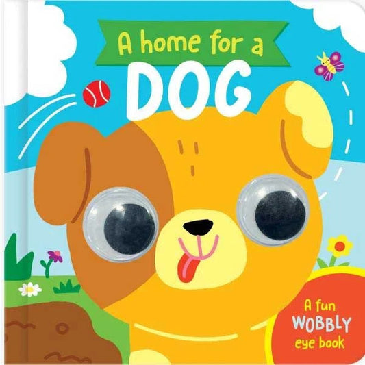 A Home For A Dog Wobbly Eye Board Book